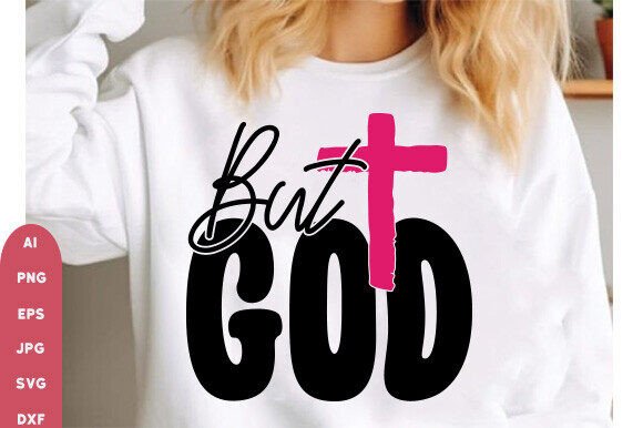 But God SVG PNG Design: Graphics for T-Shirt Designs