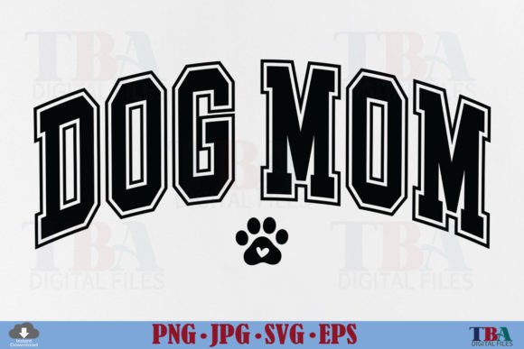 Dog Mom SVG, Dog Mama PNG Varsity Design