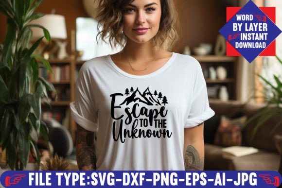 Escape to the Unknown Svg Design: Graphics for T-Shirt Designs