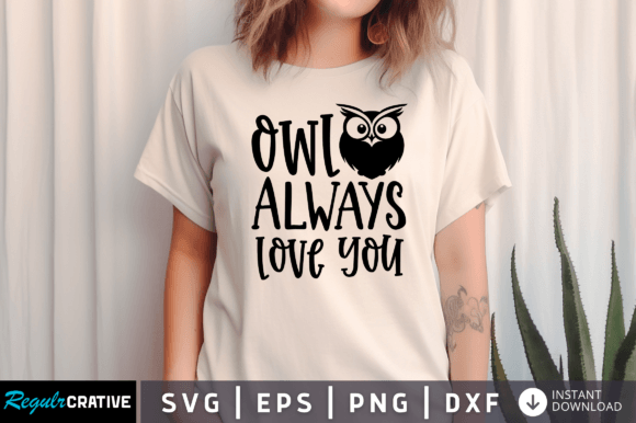 Owl Always Love You SVG Design Graphics