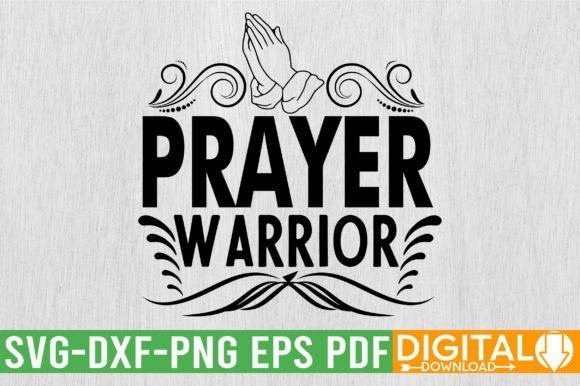 Prayer Warrior SVG Design for Graphics and T-Shirt Designs