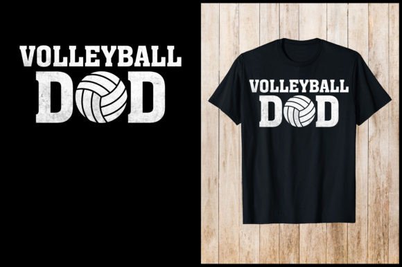 Volleyball Dad T-shirt Design: Graphics and T-Shirt Designs